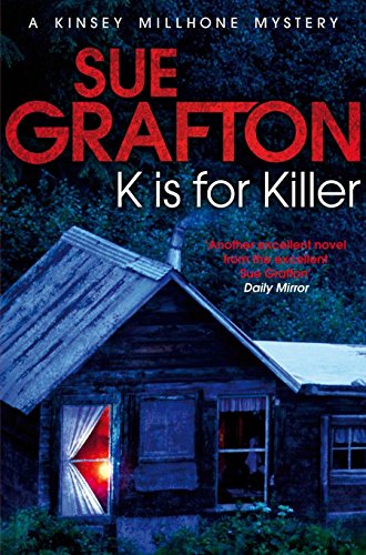 K is for Killer (Kinsey Millhone Mystery 10) (Kinsey Millhone Alphabet series)