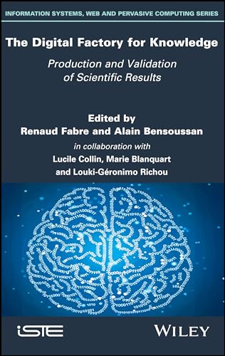 The Digital Factory for Knowledge: Production and Validation of Scientific Results