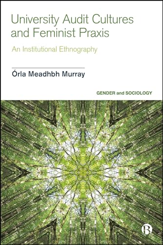 University Audit Cultures and Feminist Praxis : An Institutional Ethnography