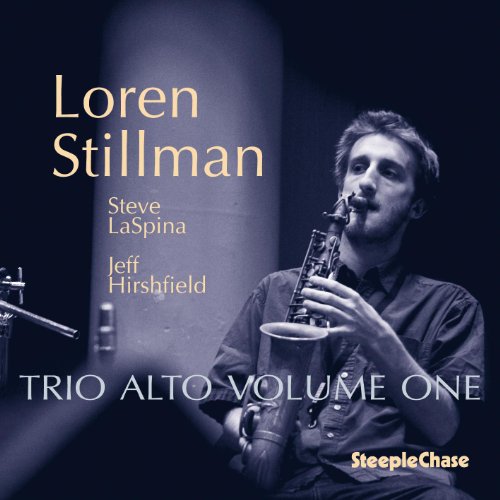 CD cover: Loren Stillman playing alto saxophone, dark background.