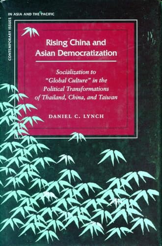 Rising China and Asian Democratization: Socialization to "Global Culture" in the Political Transformations of Thailand