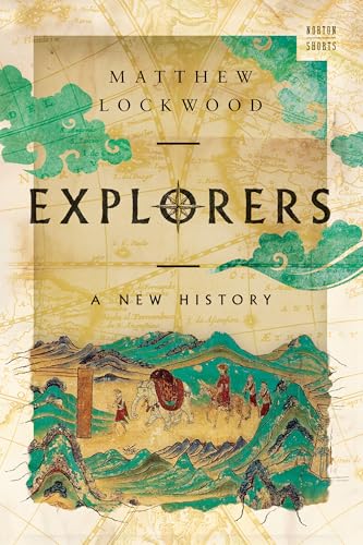 Explorers : A New History : 0