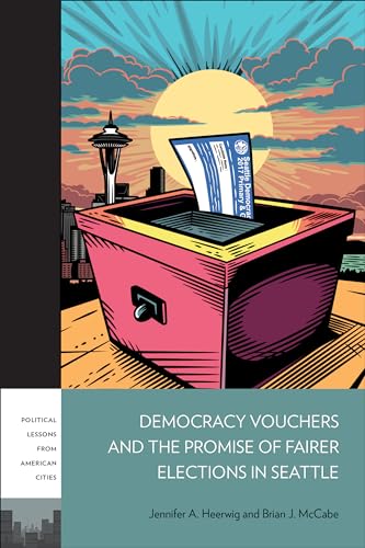 Democracy Vouchers and the Promise of Fairer Elections in Seattle