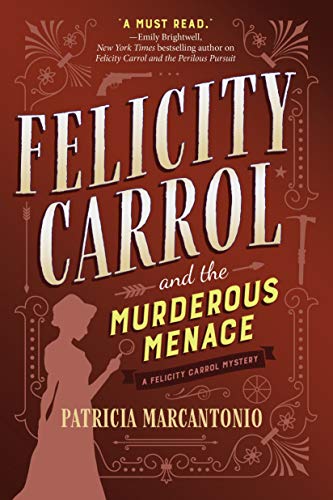Felicity Carrol And The Murderous Menace (A Felicity Carrol Mystery)