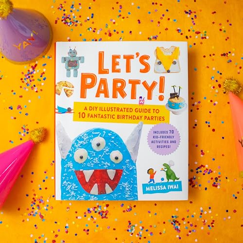 Let's Party! : A DIY Illustrated Guide to 10 Fantastic Birthday Parties
