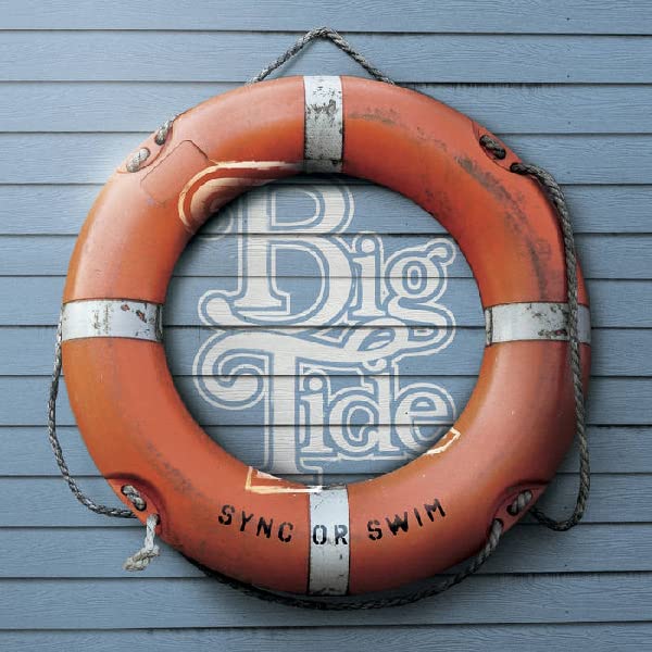 Orange life preserver with “Big Tide” and “Sync Or Swim” text.