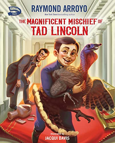 Magnificent Mischief of Tad Lincoln (Turnabout Tales)
