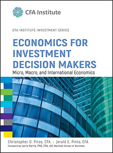 Economics for Investment Decision Makers: Micro
