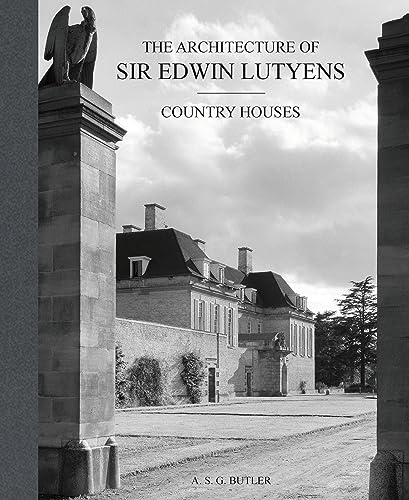 The Architecture of Sir Edwin Lutyens: The Country Houses