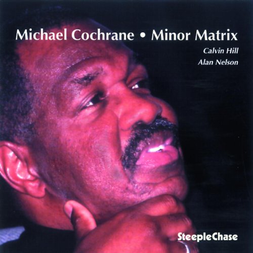 CD cover featuring a close-up portrait of jazz musician Michael Cochrane.