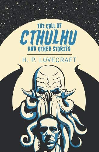 The Call of Cthulhu & Other Stories (Arcturus Classics, 136)