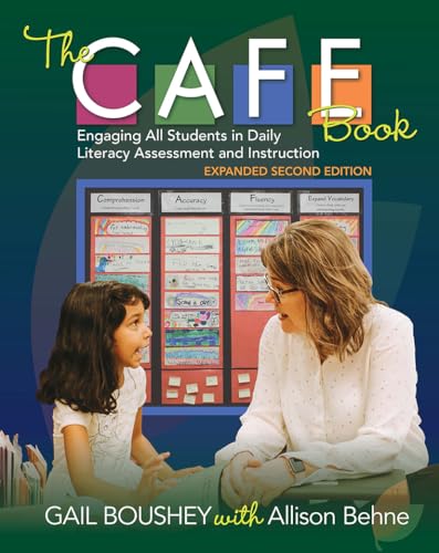 The CAFE Book : Engaging All Students in Daily Literacy Assessment and Instruction