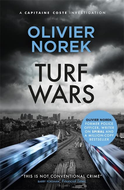 Turf Wars: by the author of THE LOST AND THE DAMNED, a Times Crime Book of the Month (Banlieues Trilogy, The)