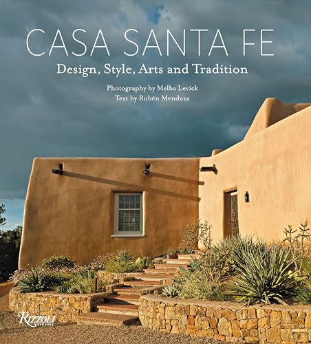 Casa Santa Fe : Design, Style, Arts, and Tradition