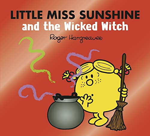 Little Miss Sunshine and the Wicked Witch (Mr. Men & Little Miss Magic)