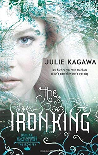 The Iron King (The Iron Fey - Book 1) (MIRA)