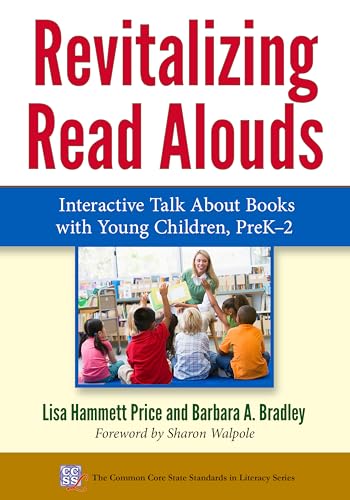 Revitalizing Read Alouds : Interactive Talk About Books with Young Children, PreK-2