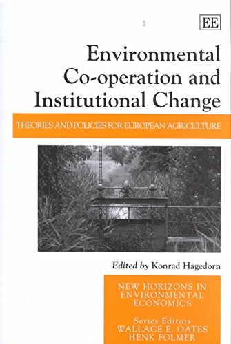 Environmental Co-Operation and Institutional Change: Theories and Policies for European Agriculture