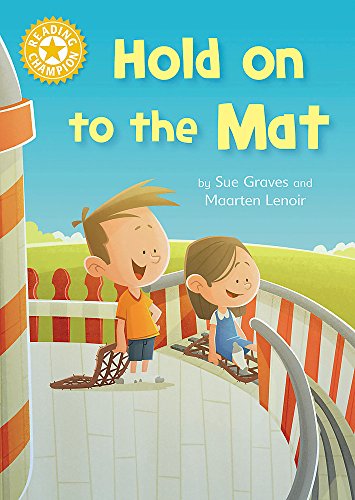 Hold on to the Mat: Independent Reading Yellow 3 (Reading Champion)