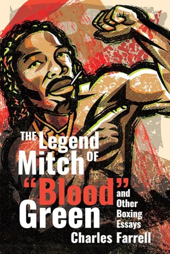 The Legend of Mitch Green : And Other Boxing Essays