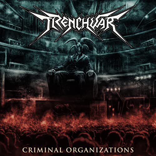 CD cover for Trenchwarās āCriminal Organizationsā featuring a demonic figure.