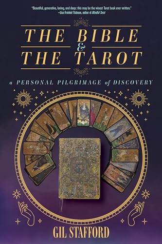 The Bible and the Tarot : A Personal Pilgrimage of Discovery