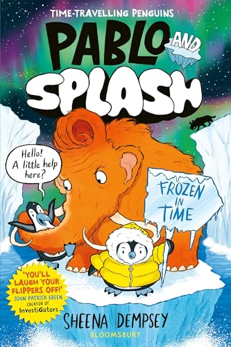 Pablo and Splash: Frozen in Time : The hilarious kids' graphic novel series about time-travelling penguins