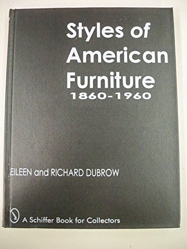 Styles of American Furniture : 1860-1960