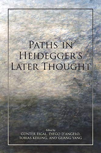 Paths in Heideggers Later Thought