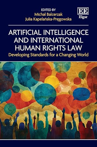 Artificial Intelligence and International Human Rights Law : Developing Standards for a Changing World
