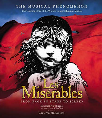 Les Miserables: The Story So Far of the World's Longest Running Musical