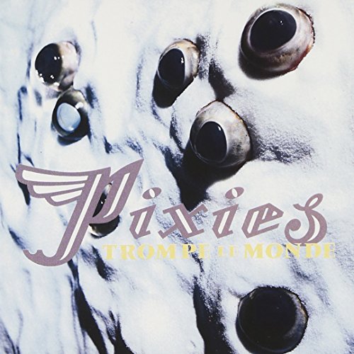 Pixies "Trompe Le Monde" CD cover with eyes and stylized logo.