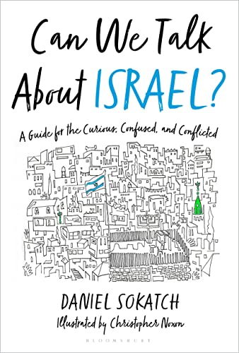 Can We Talk About Israel? : A Guide for the Curious, Confused, and Conflicted