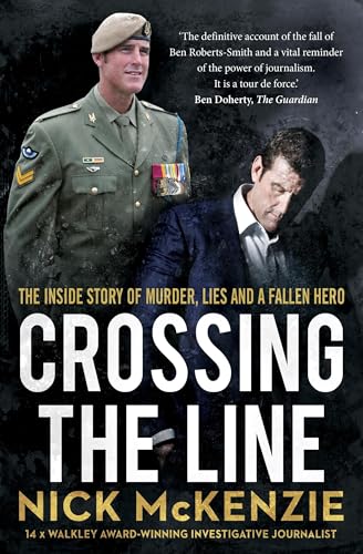 Crossing the Line : The inside story of murder, lies and a fallen hero