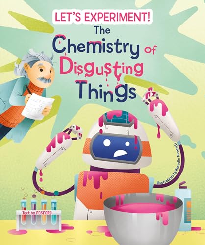 The Chemistry of Disgusting Things : Let's Experiment!
