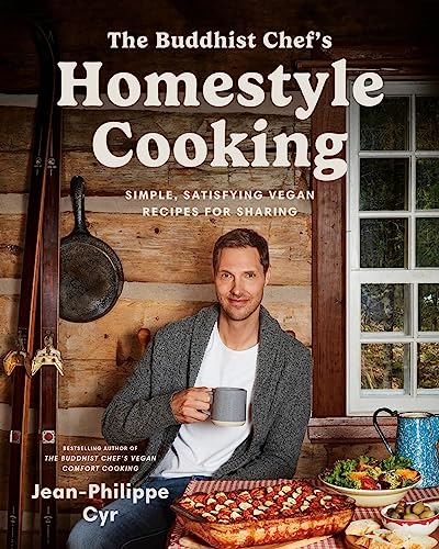 Buddhist Chef's Homestyle Cooking, The: Simple, Satisfying Vegan Recipes for Sharing