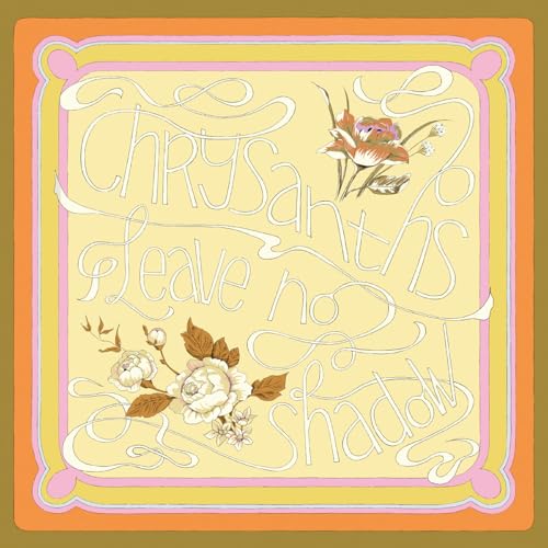 CD cover for "Chrysanths - Leave No Shadow" with floral illustrations.