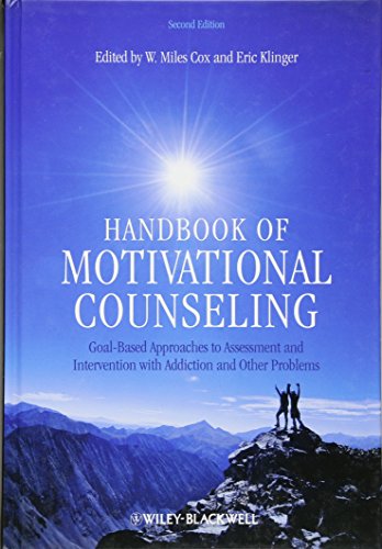 Handbook of Motivational Counseling: Goal-Based Approaches to Assessment and Intervention with Addiction and Other Problems