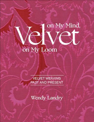 Velvet on My Mind, Velvet on My Loom