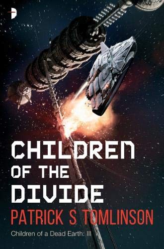 Children of the Divide (Children of a Dead Earth): Children of a Dead Earth Book III