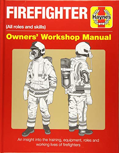 Firefighter Manual (Haynes Manuals): All roles and skills