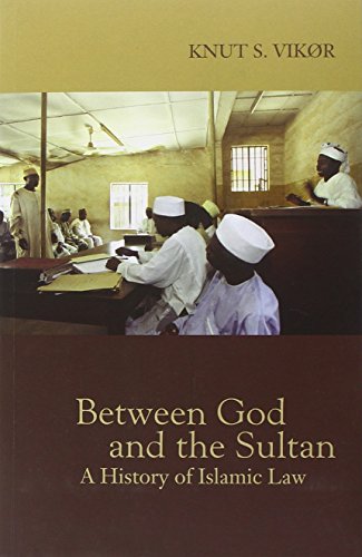 Between God and the Sultan : A History of Islamic Law