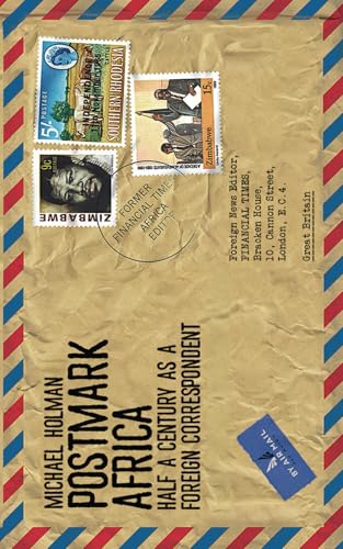 Postmark Africa : Half a Century as a Foreign Correspondent