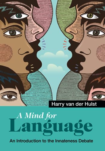 A Mind for Language : An Introduction to the Innateness Debate