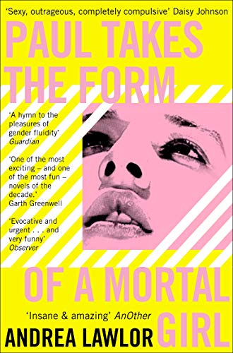 Paul Takes the Form of A Mortal Girl: Andrea Lawlor