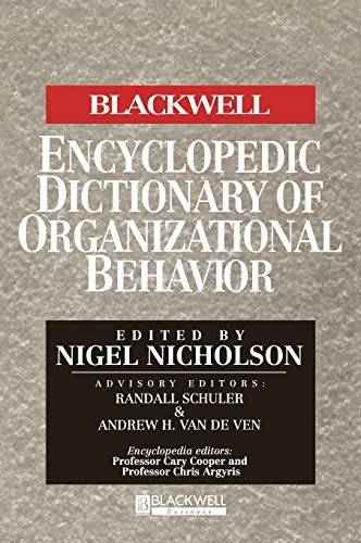 The Blackwell Encyclopedic Dictionary of Organizational Behavior