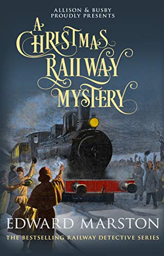 A Christmas Railway Mystery (Railway Detective): 15