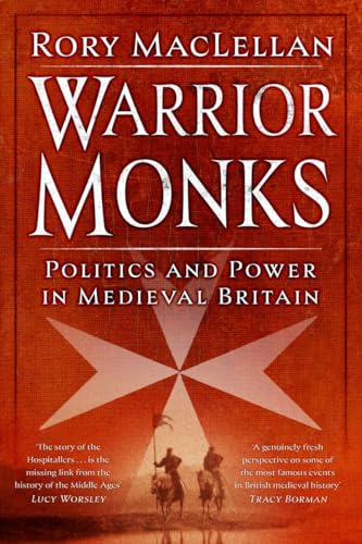 Warrior Monks : Politics and Power in Medieval Britain