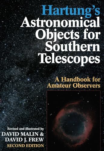 Hartung's Astronomical Objects For Southern Telescopes : A Handbook for Amateur Observers