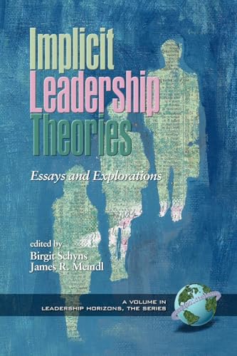 Implicit Leadership Theories : Essays and Explorations
